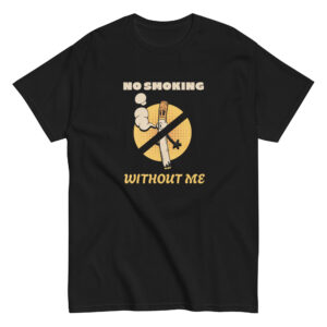 No Smoking Without Me. Classic tee