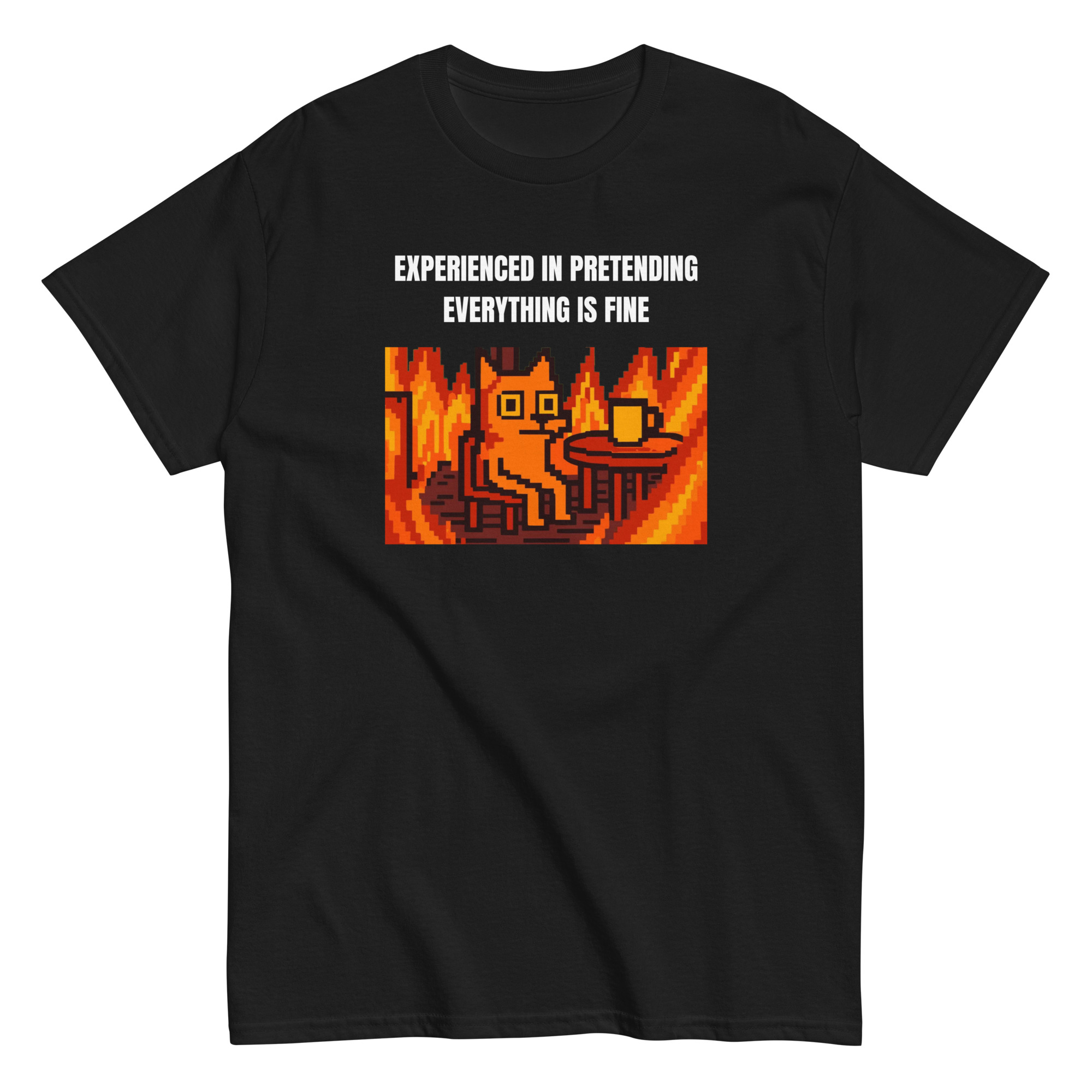 Experienced in Pretending. Meme Graphic Tee