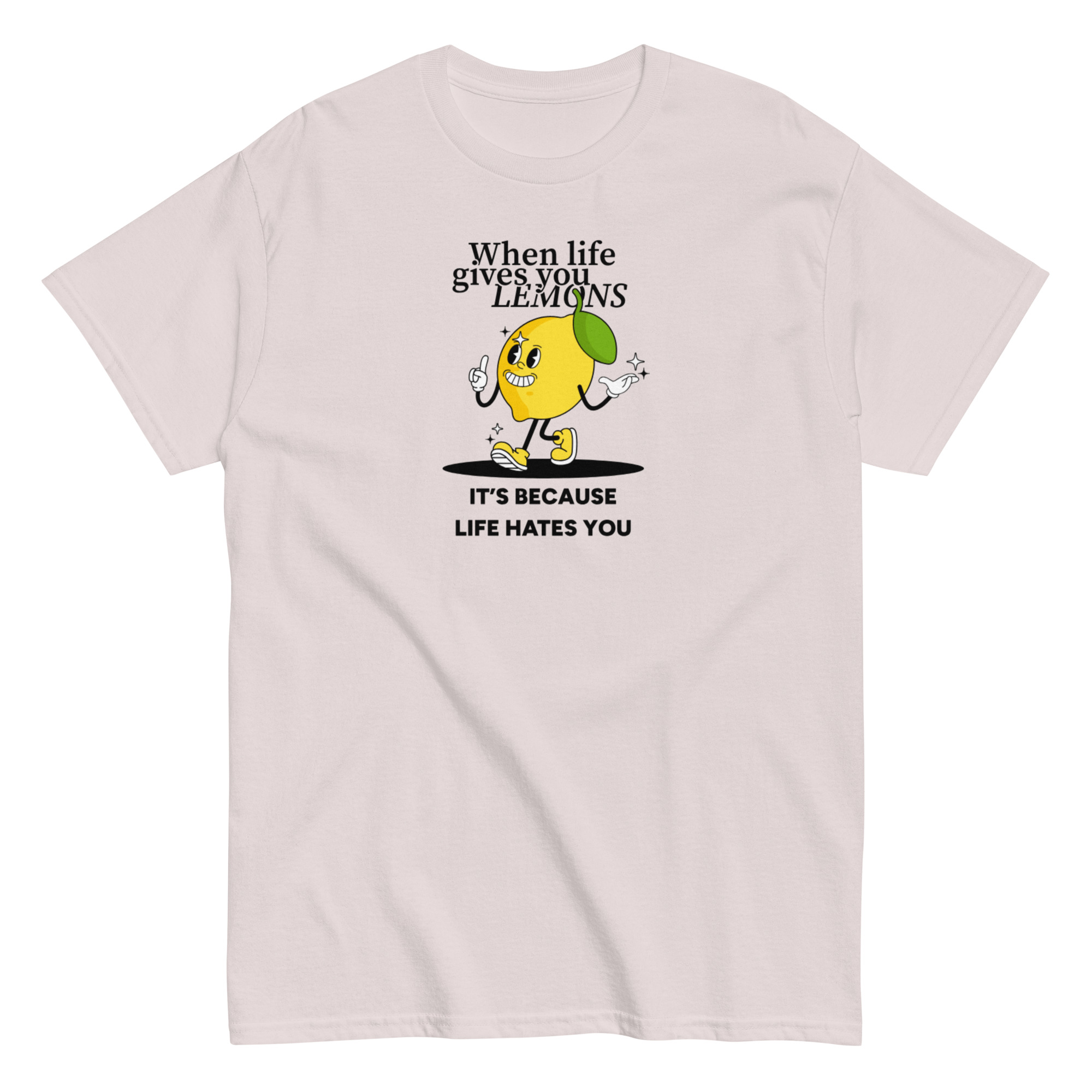 Life Hates You. Bitter Lemon Graphic Tee