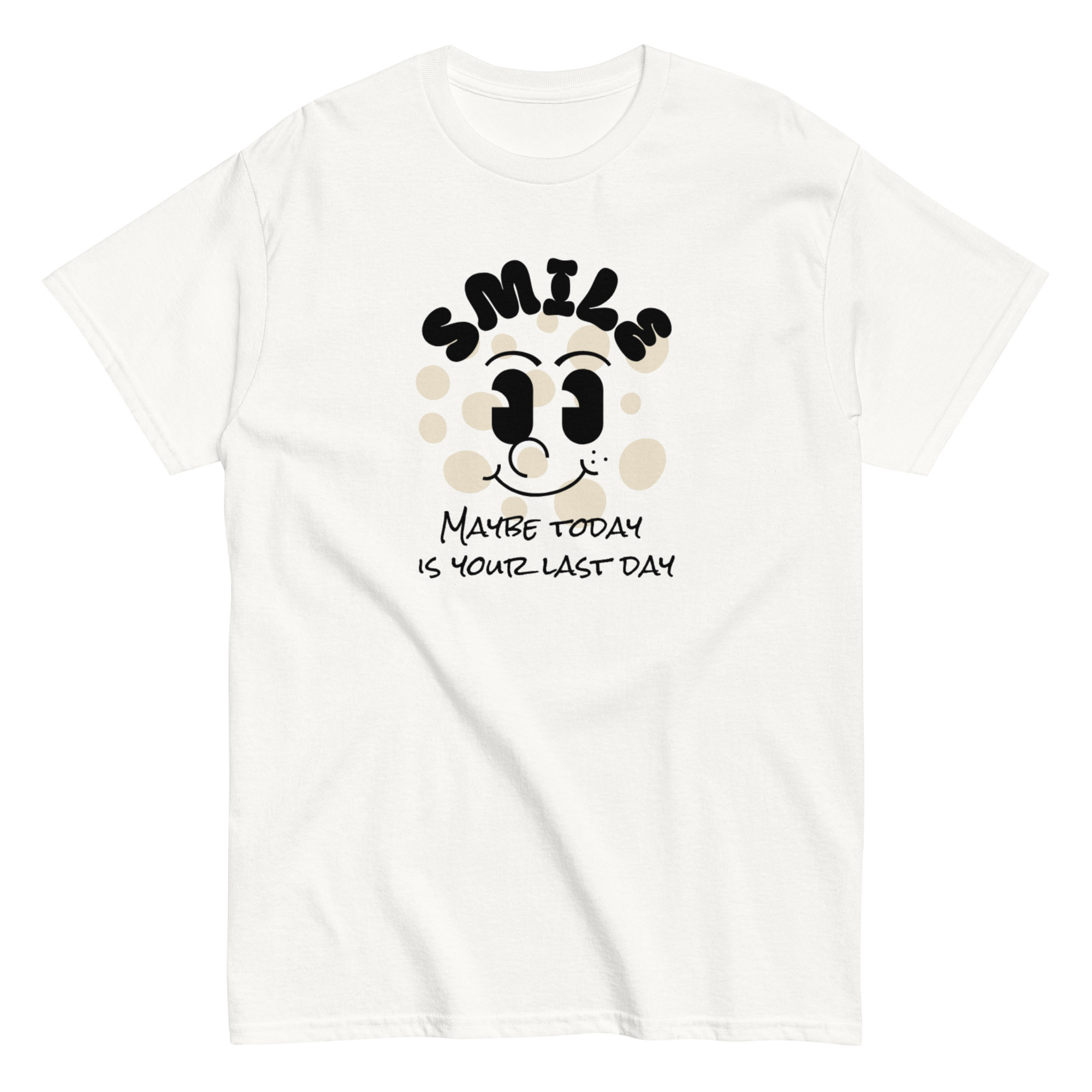 Last Day Smile. Dark Humor Graphic Tee