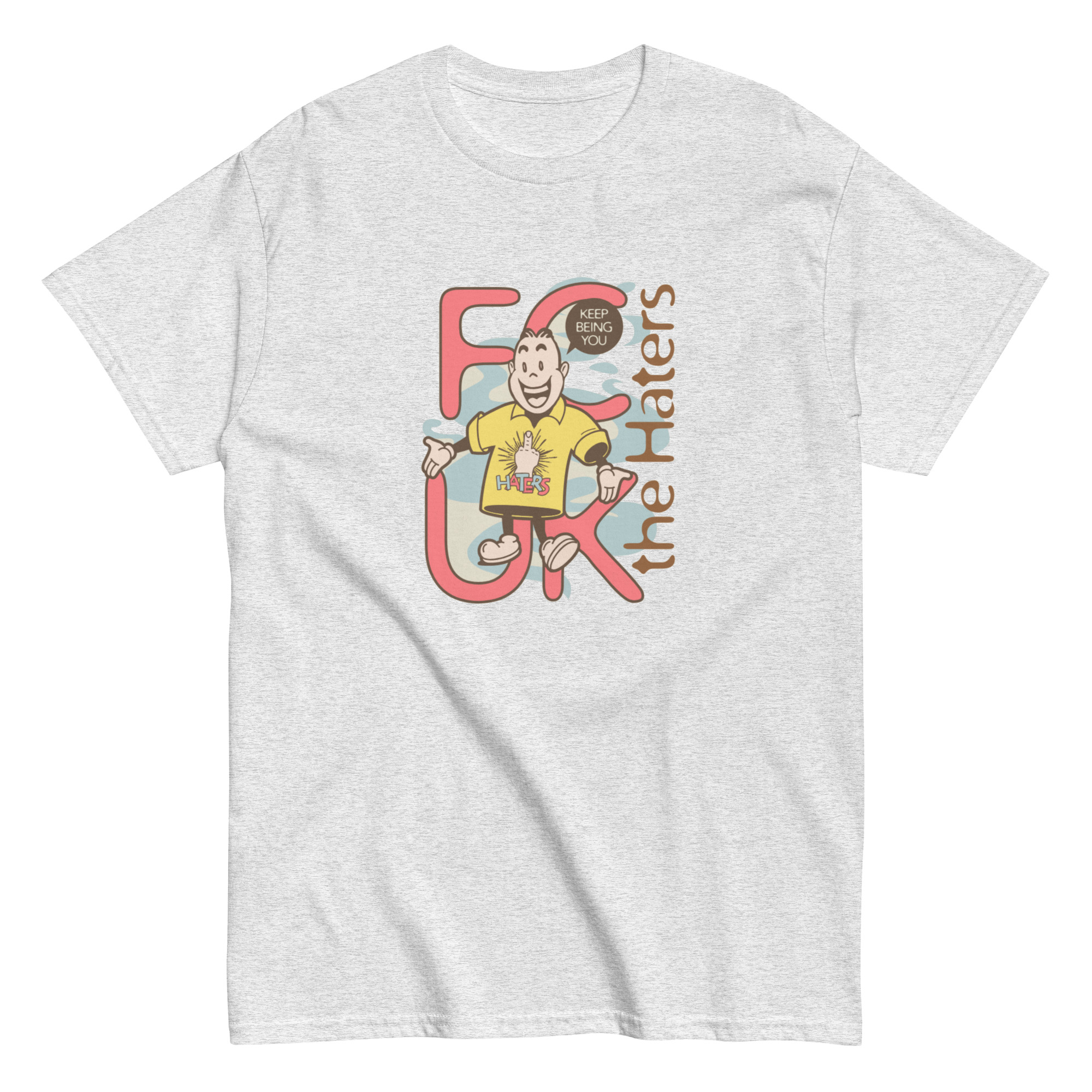 Keep Doing You. Anti-Hater Graphic Tee