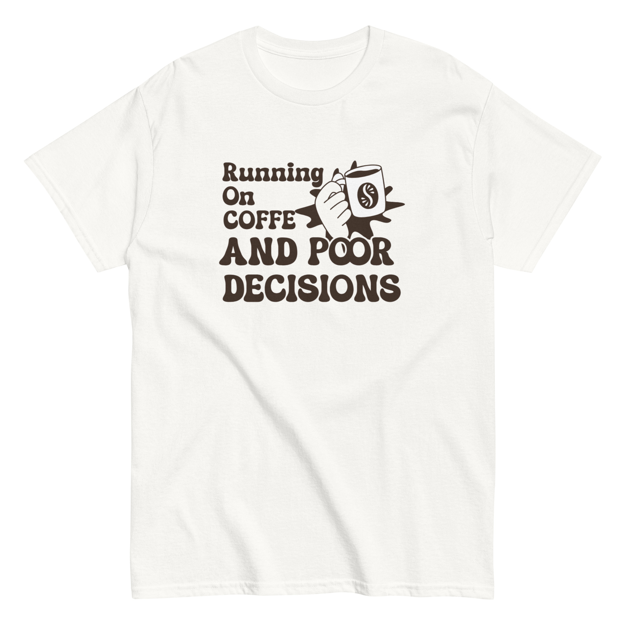 Running on coffee and poor decisions