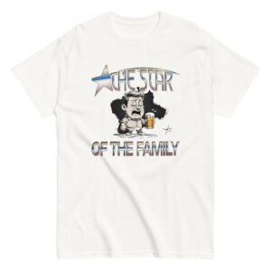 Star of the Family. Sarcastic Graphic Tee